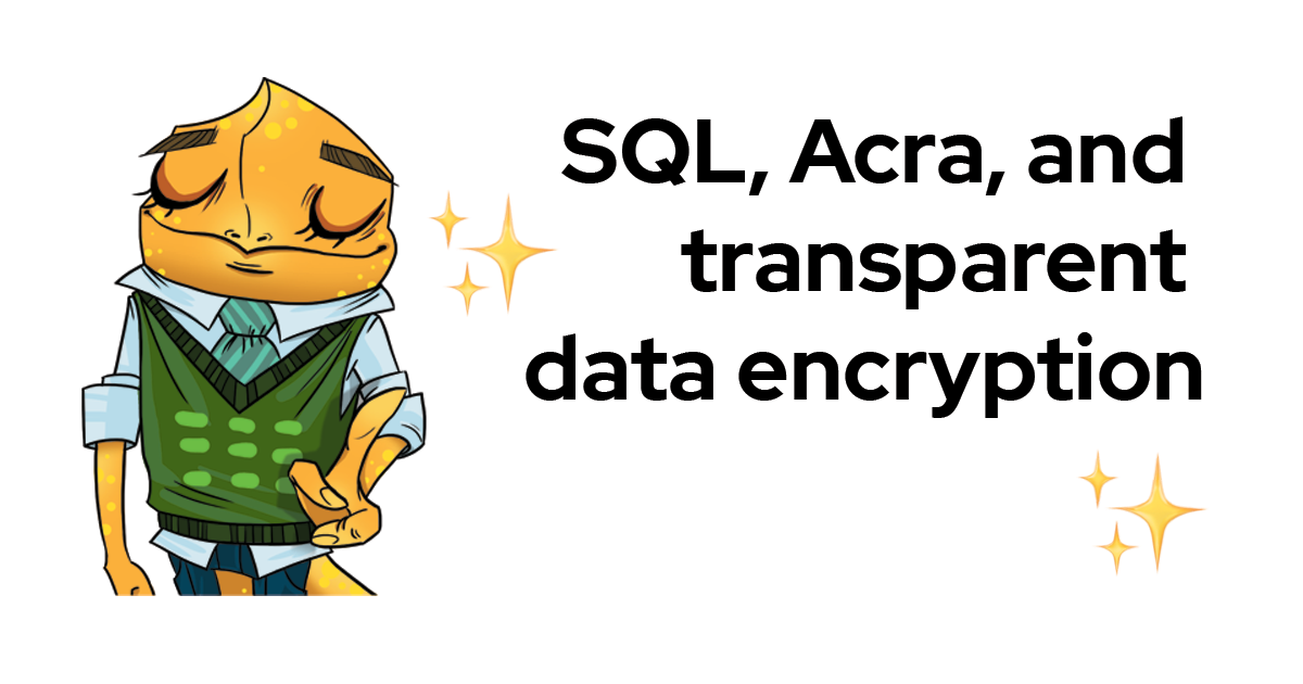 Transparent data encryption for SQL databases with Acra 0.93